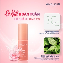 AMPLEUR VC DRIP / SERUM THU NHỎ LỖ CHÂN LÔNG ( 7 LOẠI VITAMIN C)