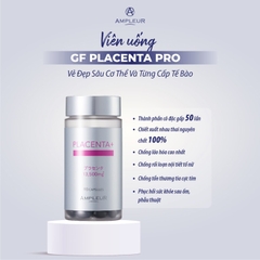 AMPLEUR GF PLACENTA PRO / VIÊN UỐNG CHỐNG LÃO HÓA