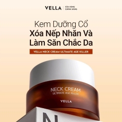 VELLA NECK CREAM ULTIMATE AGE KILLER: Kem Dưỡng Cổ Đa Năng - Giảm Nhăn Sâu & Nâng Cơ, Chống Lão Hóa Toàn Diện