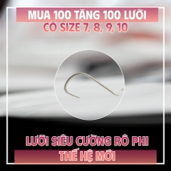 [MUA 100 TẶNG 100] Lưỡi Câu Cá Siêu Cường Thế Hệ 2 Cải Tiến - Không Gỉ, Gọng Cứng Chắc, Giữ Cá Tốt (số 7, số 8, số 9, số 10) ANH EM GHI CHÚ SIZE TẶNG NHÉ