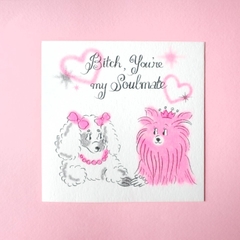 Thiệp Riso "Bitch, You're My Soulmate"