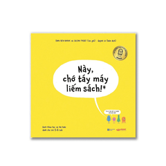Sách "Này Chớ Táy Máy Liếm Sách"