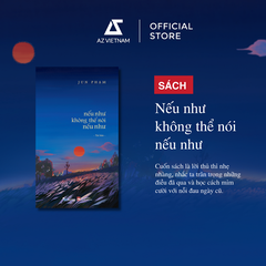 [PRE-ODER] Sách - Combo 3 Cuốn: Nếu Như Không Thể Nói Nếu Như + Có Ai Giữ Giùm Những Lãng Quên + Thức Dậy Anh Vẫn Là Mơ