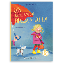 Sách - Con Không Bao Giờ Đi Cùng Người Lạ (Tái bản 2025)