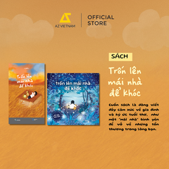 Sách - Trốn Lên Mái Nhà Để Khóc (Ấn Bản Sưu Tầm)