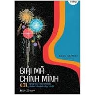 Sách - Giải Mã Chính Mình – 401 Công Thức Trở Thành Phiên Bản Tốt Đẹp Nhất