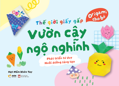 Sách - Thế Giới Giấy Gấp: Vườn Cây Ngộ Nghĩnh
