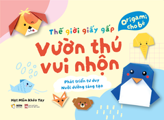 Sách - Thế Giới Giấy Gấp: Vườn Thú Vui Nhộn