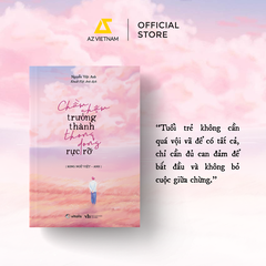 Sách - Chầm Chậm Trưởng Thành Thong Dong Rực Rỡ