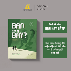 Sách - Bạn Hay Bẫy? Nhận Diện Và Đối Phó Với 5 Kiểu Người Độc Hại