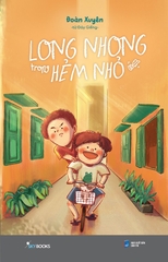 Sách - Long Nhong Trong Hẻm Nhỏ