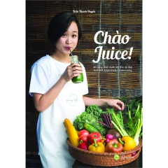 Sách - Chào Juice - 40 công thức nước ép