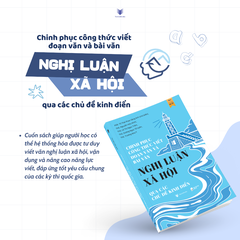 Sách - Chinh Phục Công Thức Viết Đoạn Văn Và Bài Văn Nghị Luận Xã Hội Qua Các Chủ Đề Kinh Điển