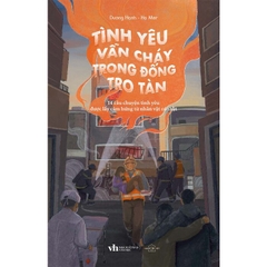Sách - Tình Yêu Vẫn Cháy Trong Đống Tro Tàn