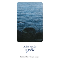 Sách - Khép Mi Lại Và Yêu