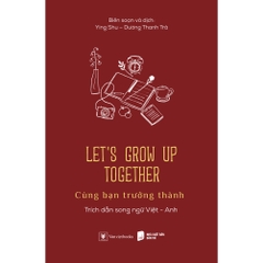 Sách - Let’s Grow Up Together - Cùng Bạn Trưởng Thành