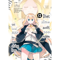 Sách - [Manga] Diệt Slime Suốt 300 Năm (Tập 12)