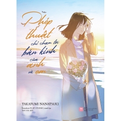 Sách - Phép Thuật Chỉ Chạm Tới Bán Kính Của Anh Và Em