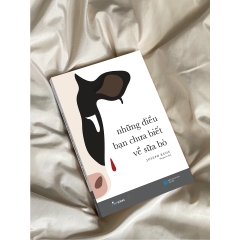 Sách - Những Điều Bạn Chưa Biết Về Sữa Bò