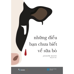 Sách - Những Điều Bạn Chưa Biết Về Sữa Bò