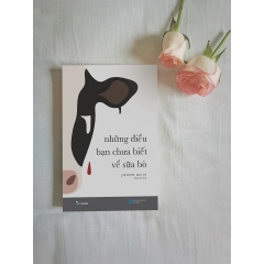 Sách - Những Điều Bạn Chưa Biết Về Sữa Bò