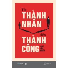 Sách - Từ Thành Nhân Đến Thành Công