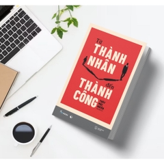 Sách - Từ Thành Nhân Đến Thành Công