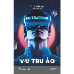 Sách - METAVERSE - Vũ Trụ Ảo