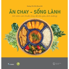 Sách - Ăn Chay - Sống Lành (Tái Bản 2023)