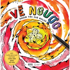 Sách - Vẽ Ngược (Nhóm Tác Giả Holee)