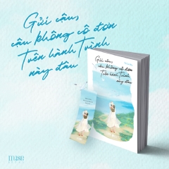 Sách - Gửi Cậu, Cậu Không Cô Đơn Trên Hành Trình Này Đâu