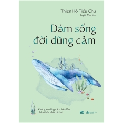 Sách - Dám Sống Đời Dũng Cảm