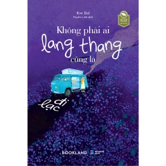 Sách - Không Phải Ai Lang Thang Cũng Là Đi Lạc