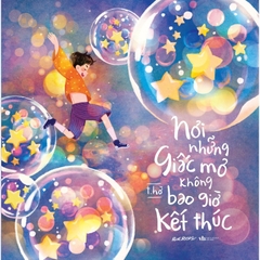 Sách - Nơi Những Giấc Mơ Không Bao Giờ Kết Thúc