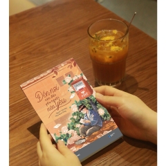 Sách - Đến Nơi Nên Đến, Yêu Người Nên Yêu