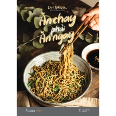 Sách - Ăn Chay Phải Ăn Ngay