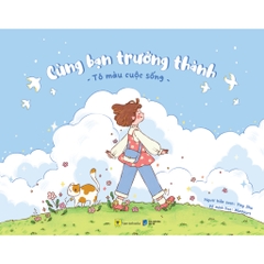 Sách Tô Màu - Cùng Bạn Trưởng Thành - Tô Màu Cuộc Sống