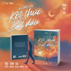 Sách - Ai Cũng Cần Kết Thúc Để Lại Bắt Đầu