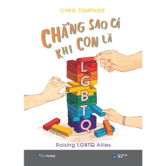 Sách - Chẳng Sao Cả Khi Con Là LGBTQ