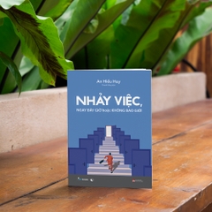 Sách - Nhảy Việc, Ngay Bây Giờ Hoặc Không Bao Giờ