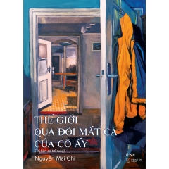 Sách - Thế Giới Qua Đôi Mắt Cá Của Cô Ấy (Tái Bản Có Bổ Sung)
