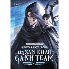 Sách - Đến Lượt Tôi Lên Sân Khấu Gánh Team (Tập 2)