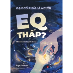 Sách - Bạn Có Phải Là Người EQ Thấp?