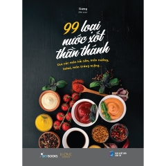 Sách - 99 Loại Nước Xốt Thần Thánh