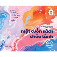 Sách Tô Màu - Một Cuốn Sách Chữa Lành (Tô Màu Chữa Lành)