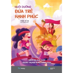 Sách - Nuôi Dưỡng Đứa Trẻ Hạnh Phúc