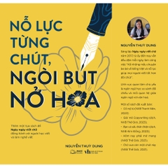 Sách - Nỗ Lực Từng Chút, Ngòi Bút Nở Hoa