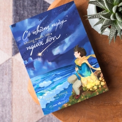 Sách - Có Những Ngày Không Muốn Làm Người Lớn