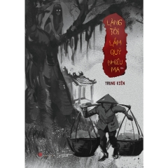 Sách - Làng Tôi Lắm Quỷ Nhiều Ma