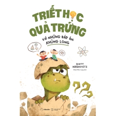 Sách - Triết Học Quả Trứng Và Những Đáp Án Khủng Long